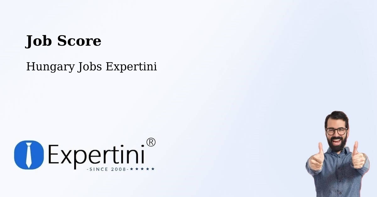 Job Score & Job Description Score Tool – Herend - Hungary Jobs Expertini